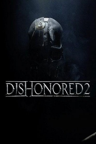 Dishonored 2 от Механики